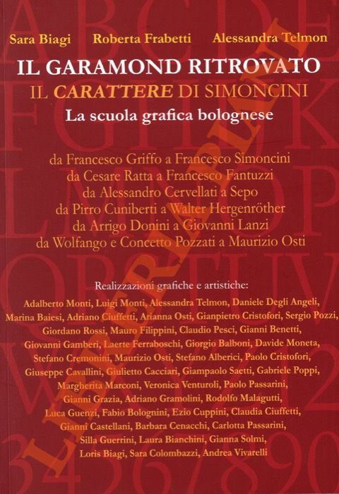 Il Garamond ritrovato. Il carattere di Simoncini. La scuola grafica …