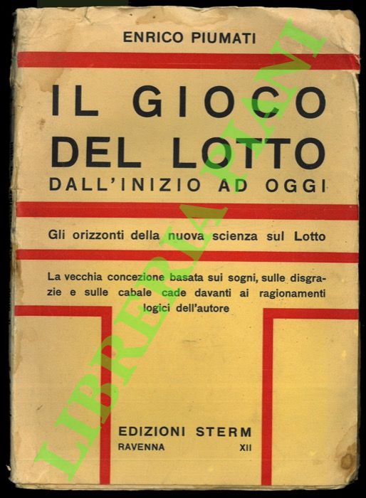 Il gioco del lotto. Dall'inizio ad oggi. Gli orizzonti della …