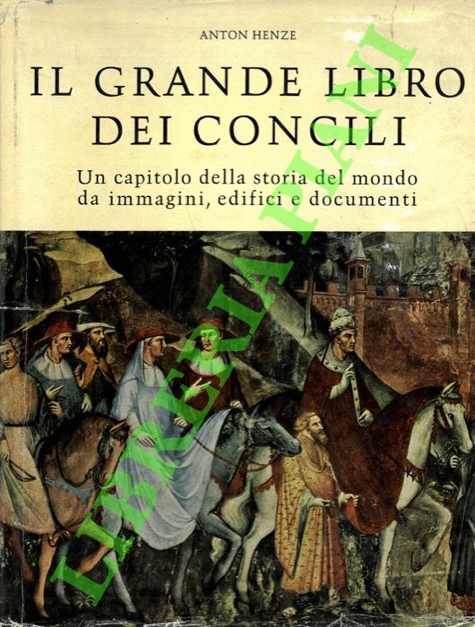 Il grande libro dei Concili. Un capitolo della storia del …