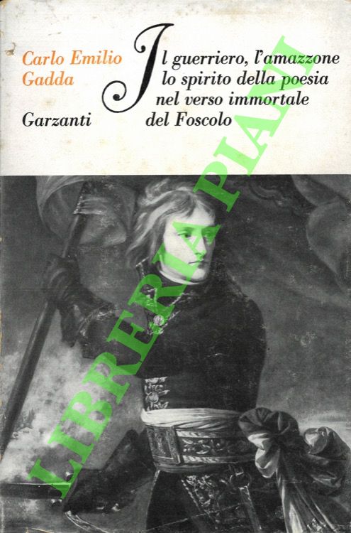 Il guerriero, l'amazzone lo spirito della poesia nel verso immortale …