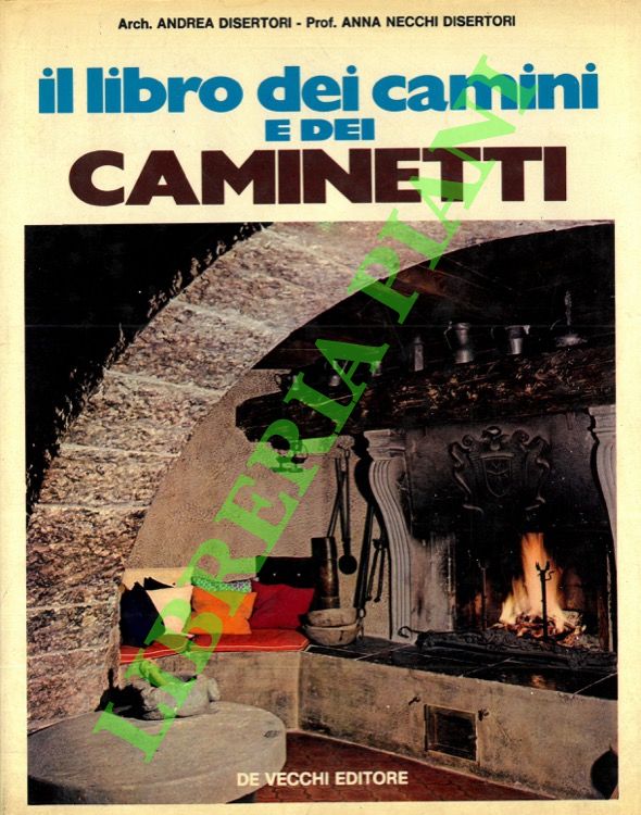 Il libro dei camini e dei caminetti.