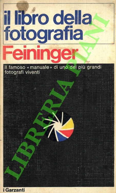 Il libro della fotografia. Tecniche e applicazioni.