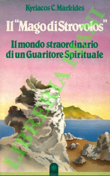 Il “Mago di Strovolos”. Il mondo straordinario di un Guaritore …