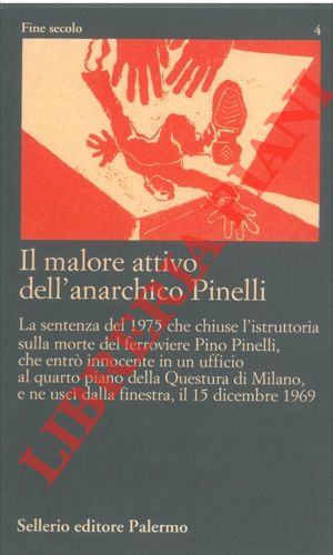 Il malore attivo dell'anarchico Pinelli. La sentenza del 1975 che …