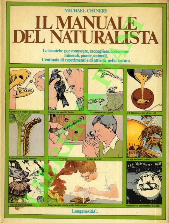 Il manuale del naturalista. Le tecniche per conoscere, raccogliere, conservare …
