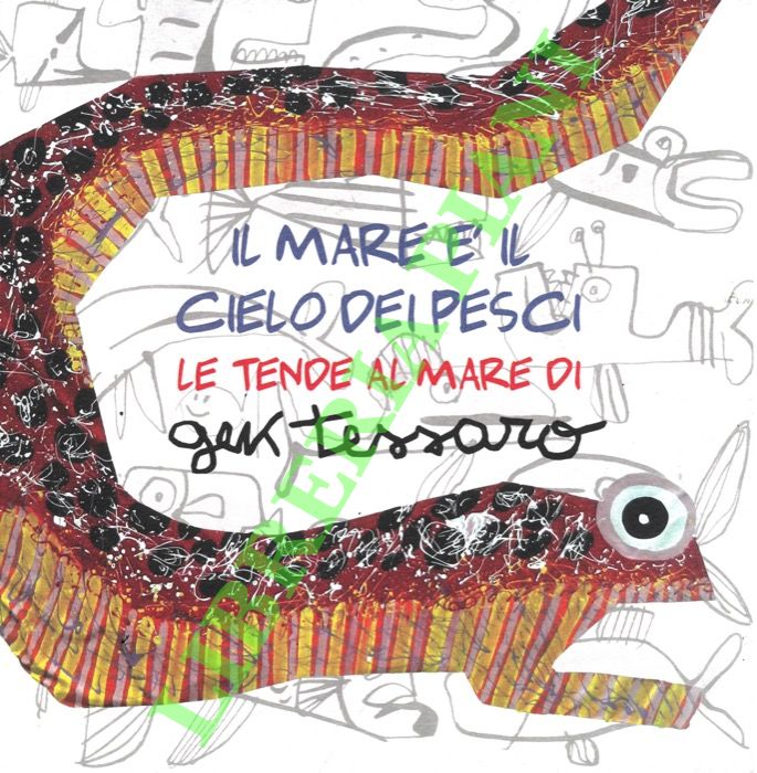 Il mare è il cielo dei pesci. Le tende al …