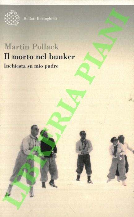 Il morto nel bunker. Inchiesta su mio padre.