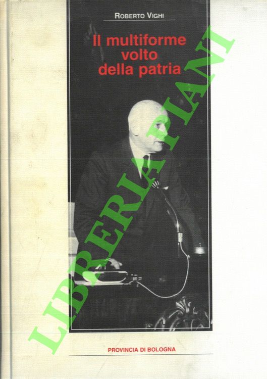 Il multiforme volto della patria. Per il socialismo, l'antifascismo, le …