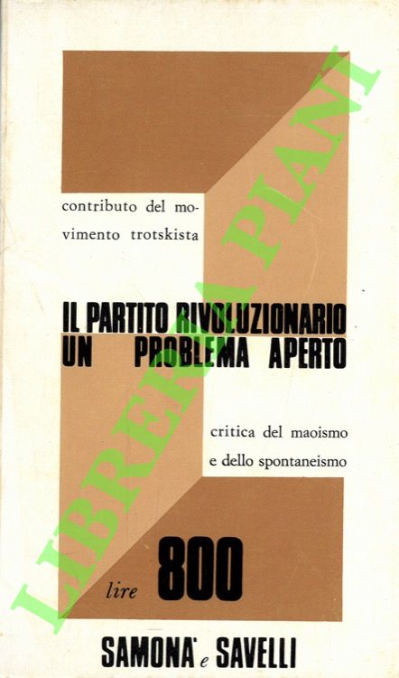 Il partito rivoluzionario. Un problema aperto. Critica del maoismo e …