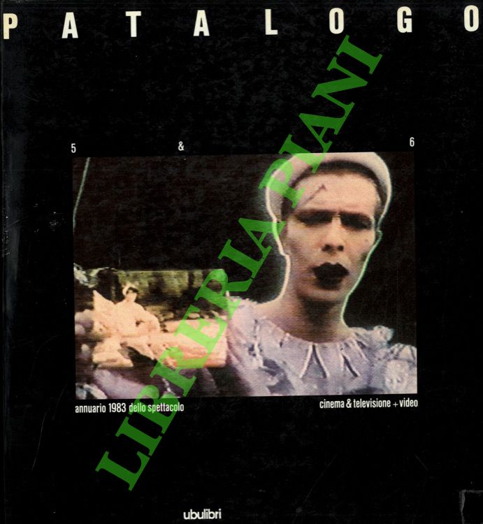Il Patalogo cinque & sei. Annuario 1983 dello spettacolo. Cinema …