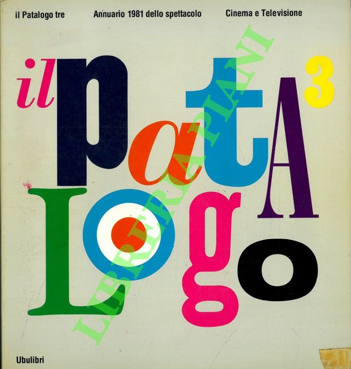 Il Patalogo tre. Annuario 1981 dello spettacolo. Cinema e televisione.