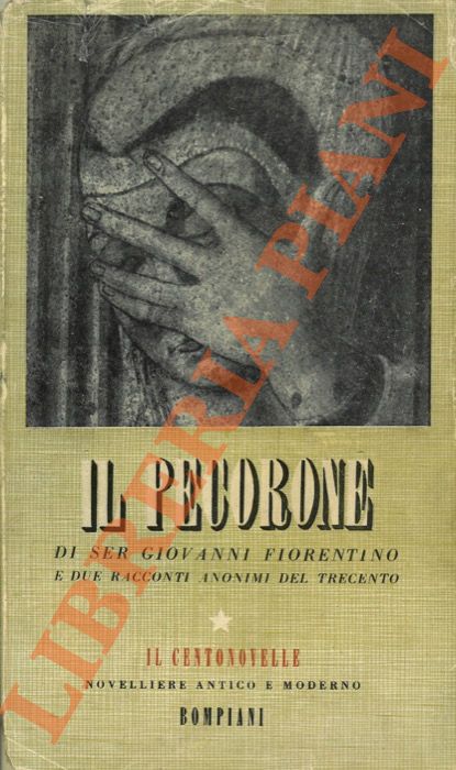 Il Pecorone di Ser Giovanni Fiorentino e due racconti anonimi …