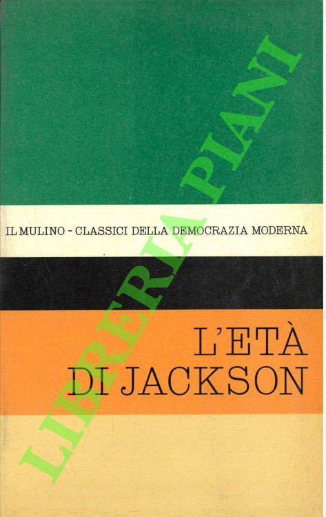 Il pensiero politico nell'età di Jackson.