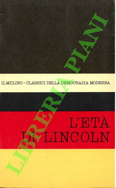Il pensiero politico nell'età di Lincoln.