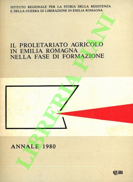 Il proletariato agricolo in Emilia-Romagna nella fase di formazione.