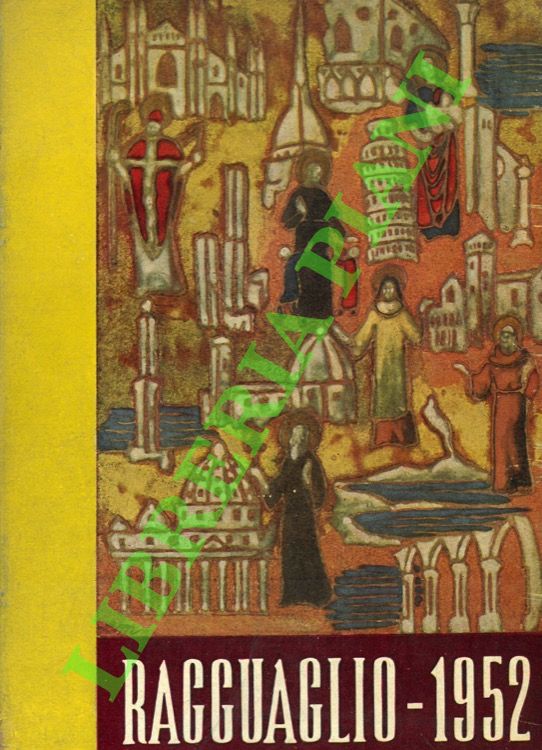 Il Ragguaglio dell'attività culturale e artistica dei cattolici in Italia. …