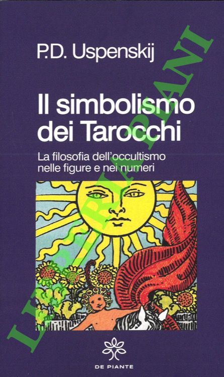 Il simbolismo dei Tarocchi. La filosofia dell'occultismo nelle figure e …