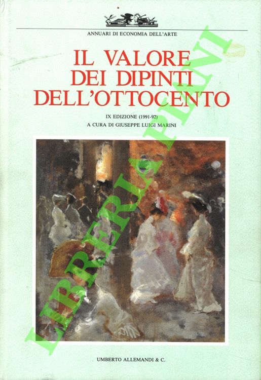 Il valore dei dipinti dell'Ottocento. L'analisi critica, storica ed economica.