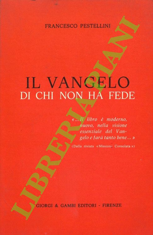 Il Vangelo di chi non ha fede.