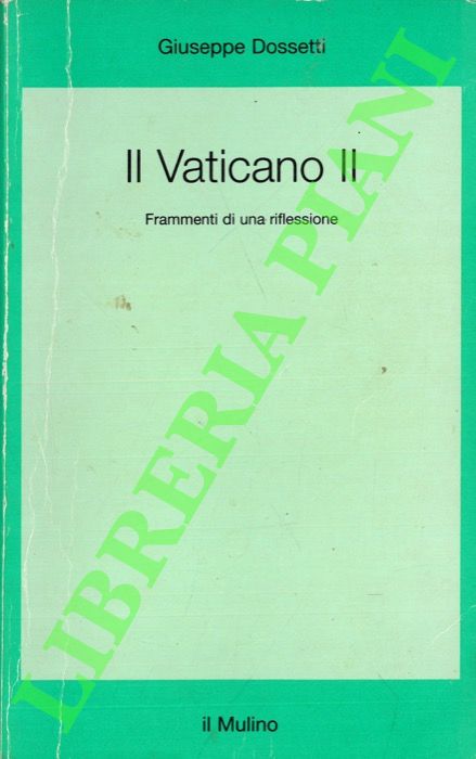 Il Vaticano II. Frammenti di una riflessione. A cura di …