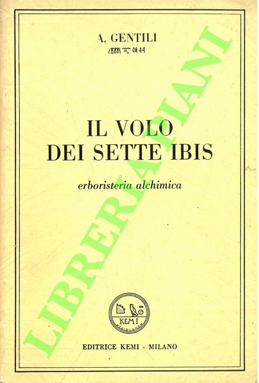 Il volo dei sette ibis. Erboristeria alchimica.