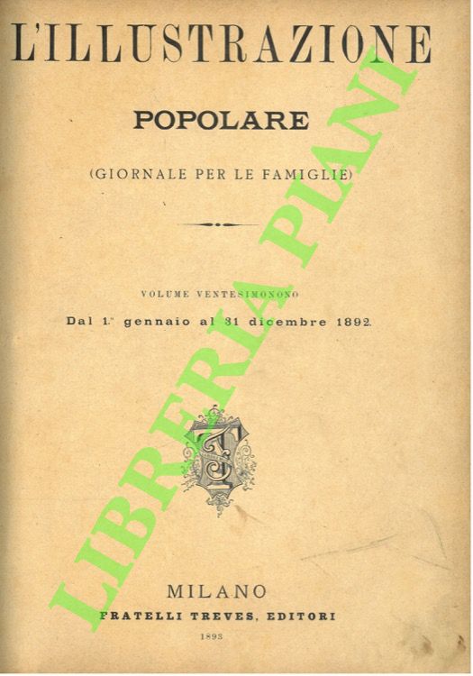 Illustrazione popolare. Giornale per le famiglie. 1892. Volume 29° (dal …