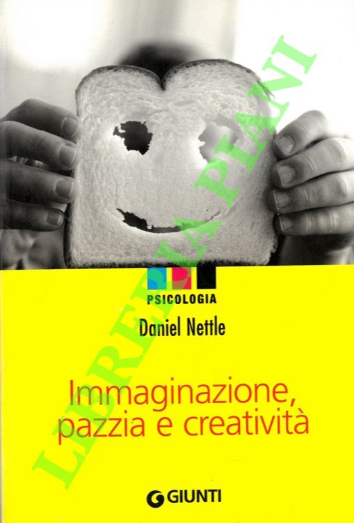 Immaginazione, pazzia e creatività.
