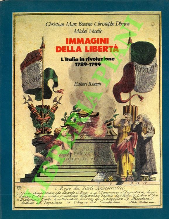 Immagini della libertà. L'Italia in Rivoluzione. 1789-1799.