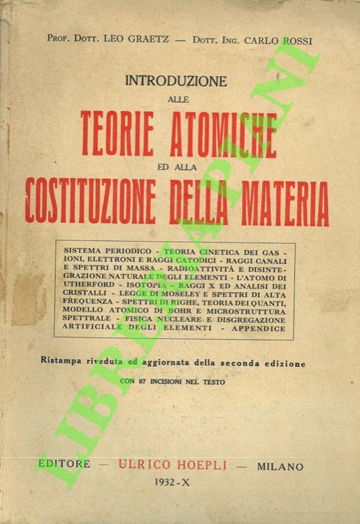 Introduzione alle teorie atomiche ed alla costituzione della materia.