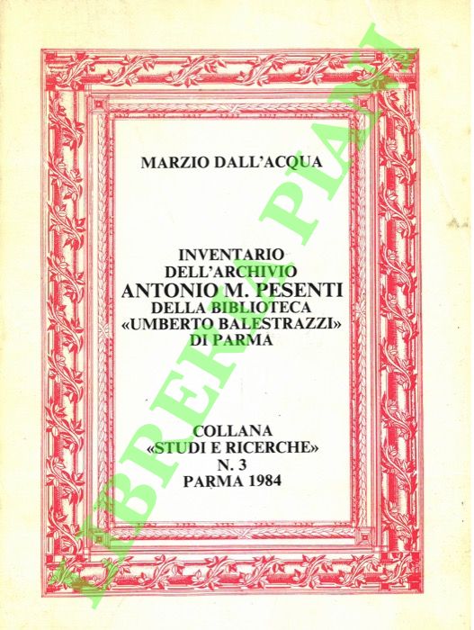 Inventario dell'Archivio Antonio M. Pesenti della biblioteca “Umberto Balestrazzi” di …