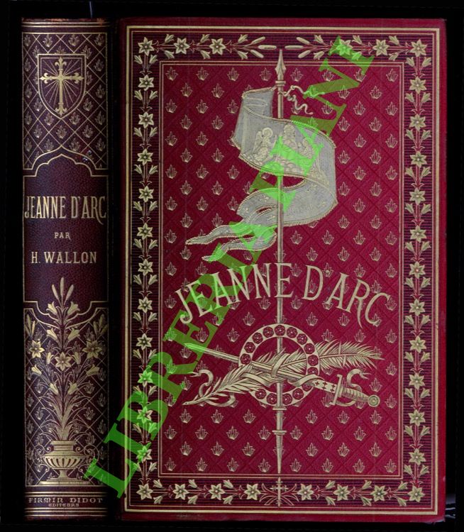 Jeanne d'Arc. Edition illustrée d'apres les Monuments de l'Art depuis …