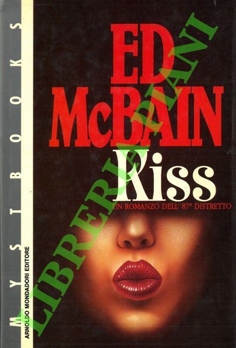 Kiss. Un romanzo dell' 87° distretto.