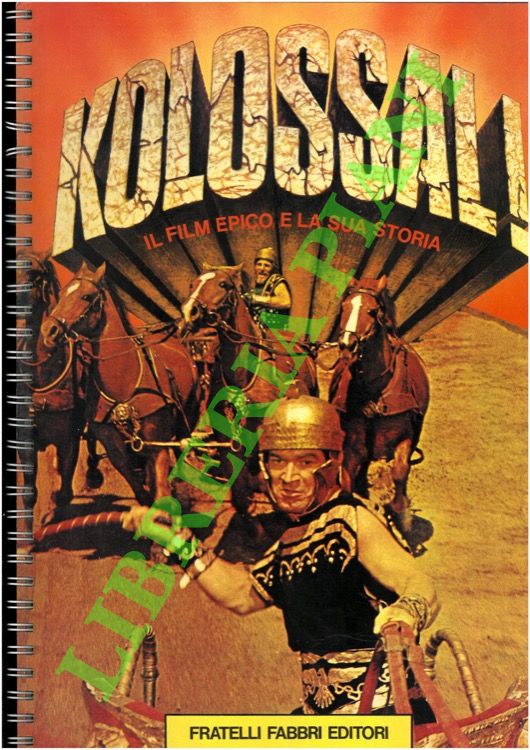 Kolossal. Il film epico e la sua storia.
