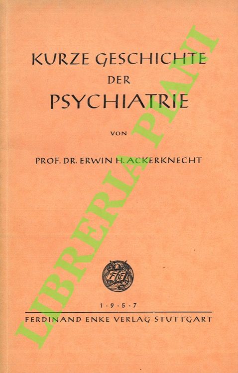 Kurze Geschichte der Psychiatrie.