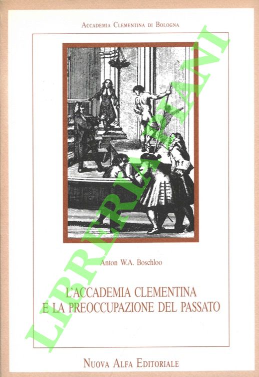 L'Accademia Clementina e la preoccupazione del passato.