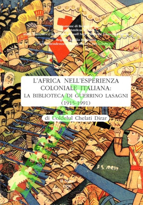 L'Africa nell'esperienza coloniale italiana: la Biblioteca di Guerrino Lasagni (1915-1991).