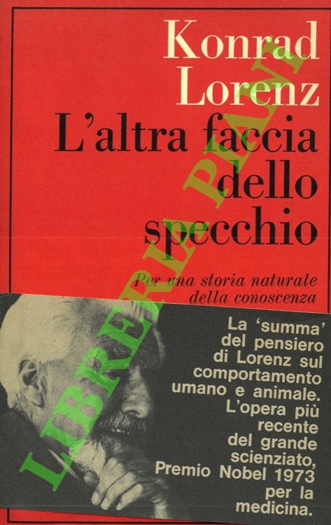 L'altra faccia dello specchio. Per una storia naturale della conoscenza.