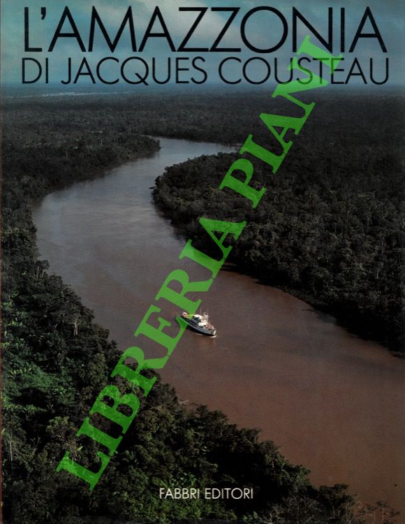 L'Amazzonia di Jacques Cousteau.