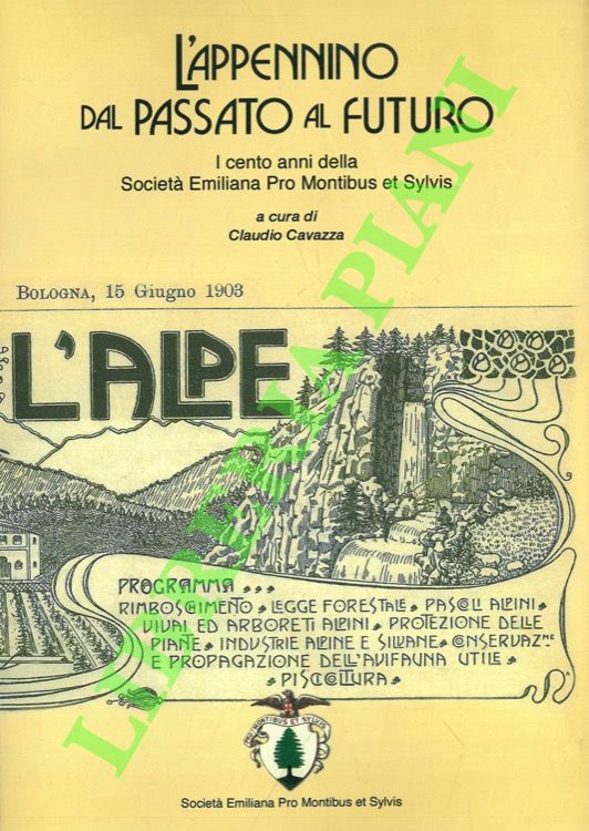 L'Appennino dal passato al futuro. I cento anni della Società …
