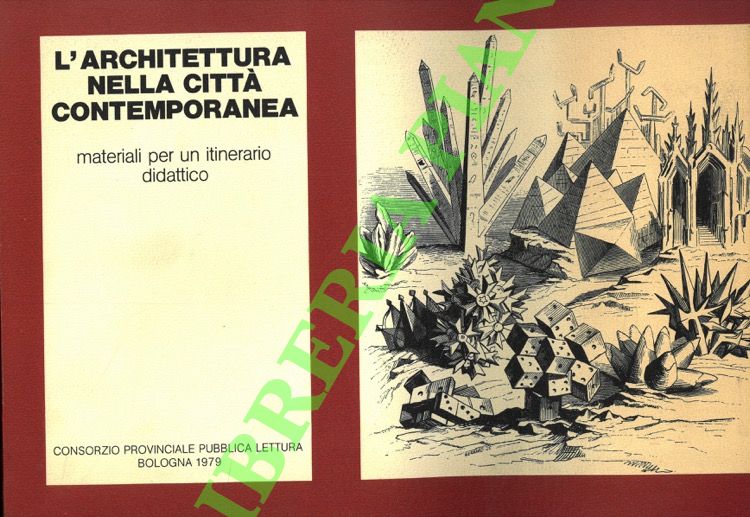 L'architettura nella città contemporanea. Materiali per un itinerario didattico.