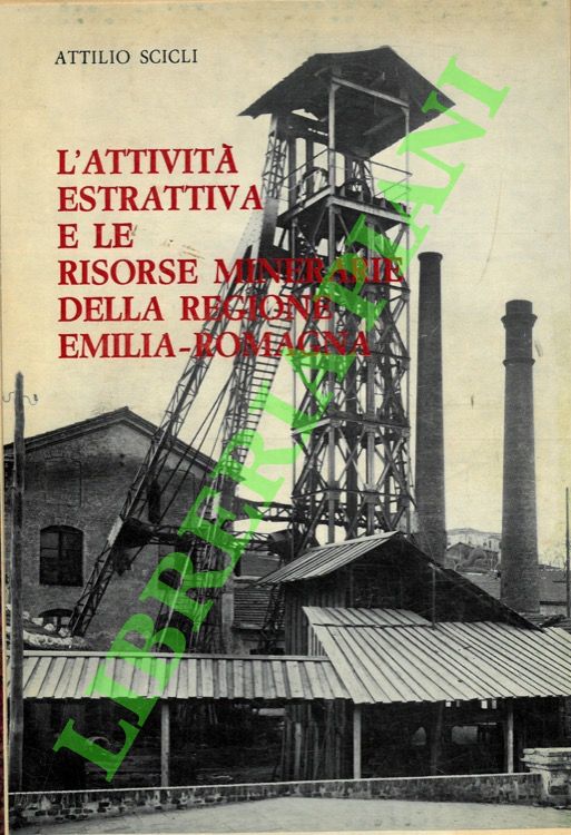 L'attività estrattiva e le risorse minerarie della regione Emilia-Romagna.