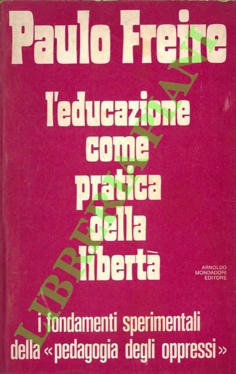L'educazione come pratica della libertà. I fondamenti sperimentali della “pedagogia …