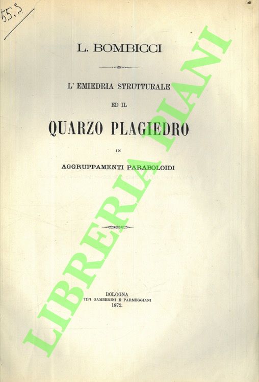 L'emiedria strutturale ed il quarzo plagiedro in aggruppamenti paraboloidi.