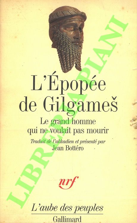 L'épopée de Gilgames. Le grand homme qui ne voulait pas …