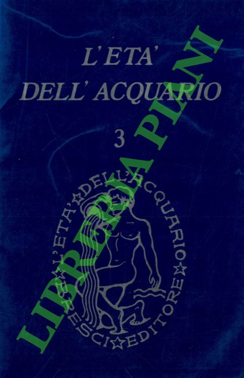 L'età dell'acquario. Rivista sperimentale del nuovo piano di coscienza. n° …