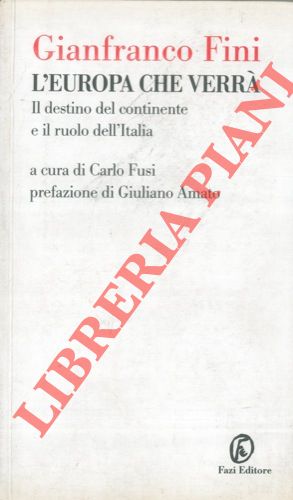 L'Europa che verrà. Il destino del continente e il ruolo …