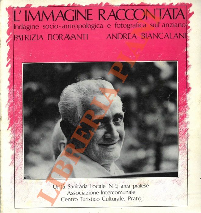 L'immagine raccontata. Indagine socio-antropologica e fotografica sull'anziano.