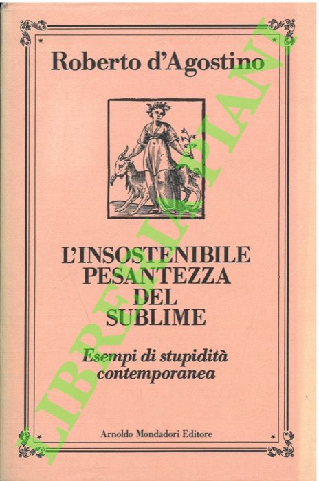 L'insostenibile pesantezza del sublime. Esempi di stupidità contemporanea.