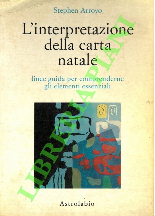 L'interpretazione della carta natale. Linee guida per comprendere gli elementi …