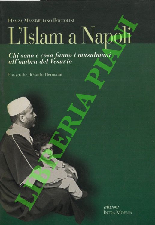 L'Islam a Napoli. Chi sono e cosa fanno i musulmani …